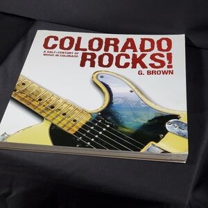 Colorado Rocks Half Century of Colorado Music